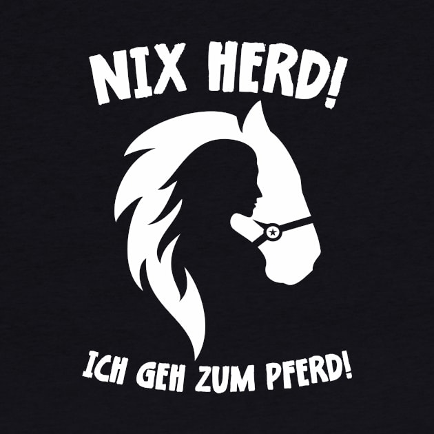 Nix Herd ! Ich geh zum Pferd ! Lustiges Pferde Design by star trek fanart and more